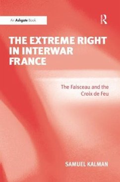 The Extreme Right in Interwar France - Kalman, Samuel