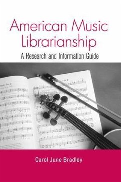 American Music Librarianship - Bradley, Carol June
