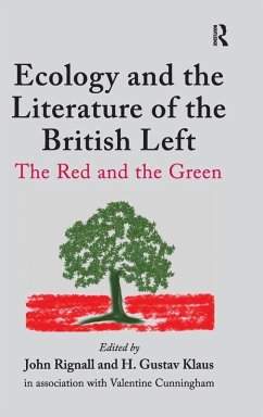 Ecology and the Literature of the British Left - Klaus, H. Gustav; Cunningham, Valentine