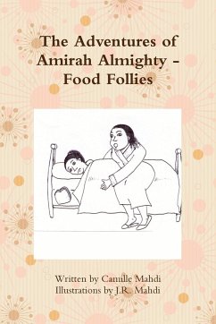 The Adventures of Amirah Almighty - Food Follies - Mahdi, Camille