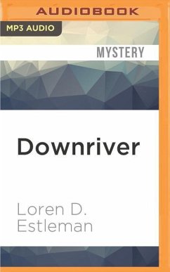 Downriver - Estleman, Loren D.