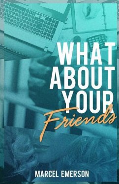 What about Your Friends - Marcel, Emerson
