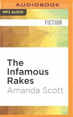 The Infamous Rakes: The Forthright Lady Gillian and the Fickle Fortune-Hunter - Scott, Amanda