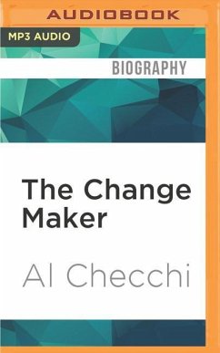 The Change Maker: Preserving the Promise of America - Checchi, Al