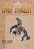 The Makin' of A Cowboy Evangelist