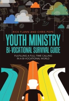 Youth Ministry Bi-Vocational Survival Guide - Flann, Rick; Pope, Chris