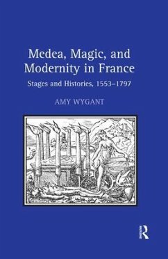 Medea, Magic, and Modernity in France - Wygant, Amy