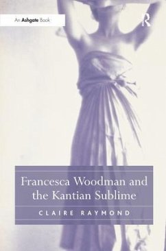 Francesca Woodman and the Kantian Sublime - Raymond, Claire