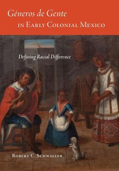 Generos de Gente in Early Colonial Mexico - Schwaller, Robert C.