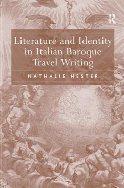 Literature and Identity in Italian Baroque Travel Writing - Hester, Nathalie