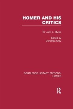Homer and His Critics - Myres, John