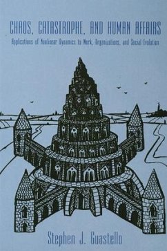 Chaos, Catastrophe, and Human Affairs - Guastello, Stephen J