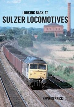 Looking Back at Sulzer Locomotives - Derrick, Kevin