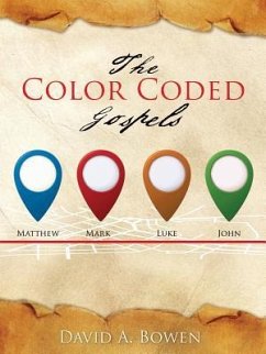 The Color Coded Gospels - Bowen, David A.