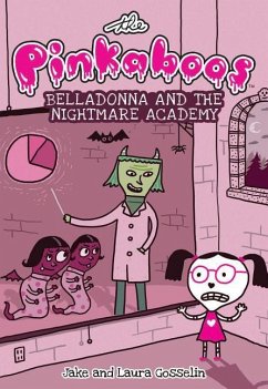 The Pinkaboos: Belladonna and the Nightmare Academy - Gosselin, Jake; Gosselin, Laura
