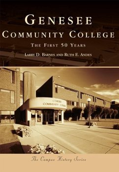 Genesee Community College: The First 50 Years - Barnes, Larry D.; Andes, Ruth E.