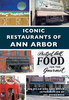 Iconic Restaurants of Ann Arbor - Milan, Jon; Offen, Gail