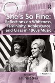 She's So Fine: Reflections on Whiteness, Femininity, Adolescence and Class in 1960s Music