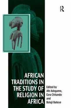 African Traditions in the Study of Religion in Africa - Chitando, Ezra