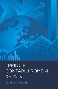 I Principi Contabili Romeni - Ro GAAP: Volume 1 - Giovannini, Camillo