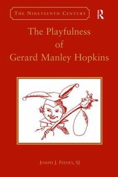 The Playfulness of Gerard Manley Hopkins - Feeney, Joseph J