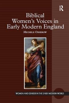 Biblical Women's Voices in Early Modern England - Osherow, Michele