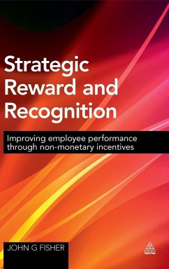 Strategic Reward and Recognition - Fisher, John G