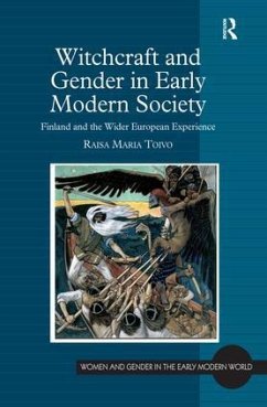 Witchcraft and Gender in Early Modern Society - Toivo, Raisa Maria