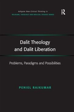 Dalit Theology and Dalit Liberation - Rajkumar, Peniel