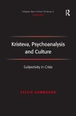 Kristeva, Psychoanalysis and Culture