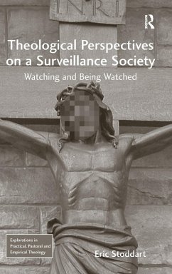 Theological Perspectives on a Surveillance Society - Stoddart, Eric