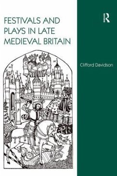 Festivals and Plays in Late Medieval Britain - Davidson, Clifford
