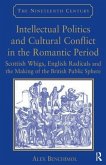 Intellectual Politics and Cultural Conflict in the Romantic Period