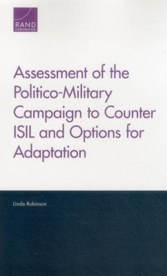 Assessment of the Politico-Military Campaign to Counter ISIL and Options for Adaptation - Robinson, Linda