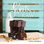 Sweets in the Raw: Naturally Healthy Desserts