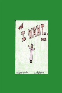 The I Want Book - Rose, Teresa Majewicz