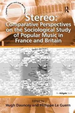 Stereo: Comparative Perspectives on the Sociological Study of Popular Music in France and Britain - Guern, Philippe Le