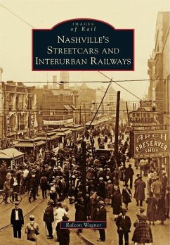 Nashville's Streetcars and Interurban Railways - Wagner, Ralcon