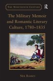 The Military Memoir and Romantic Literary Culture, 1780�1835