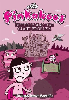 The Pinkaboos: Bitterly and the Giant Problem - Gosselin, Jake; Gosselin, Laura