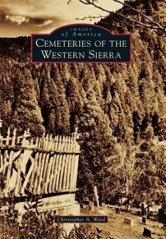 Cemeteries of the Western Sierra - Ward, Christopher A