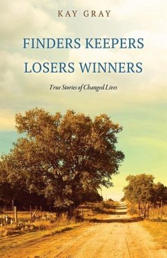 Finders Keepers Losers Winners - Gray, Kay