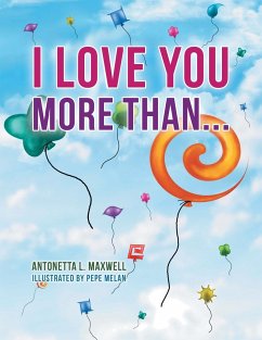 I Love You More Than... - Maxwell, Antonetta L.