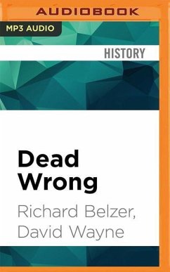 Dead Wrong: Straight Facts on the Country's Most Controversial Cover-Ups - Belzer, Richard; Wayne, David