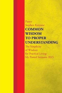 Common Wisdom to Proper Understanding - Kyeyune, Pastor Stephen