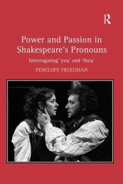 Power and Passion in Shakespeare's Pronouns - Freedman, Penelope