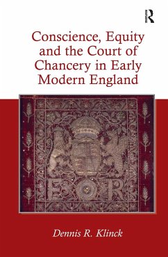 Conscience, Equity and the Court of Chancery in Early Modern England - Klinck, Dennis R