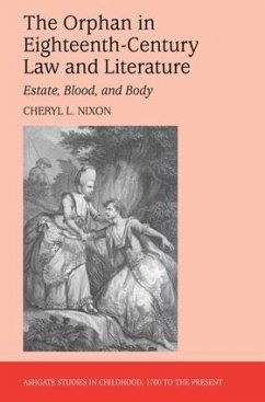 The Orphan in Eighteenth-Century Law and Literature - Nixon, Cheryl L