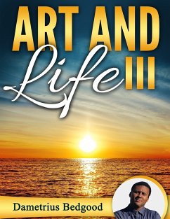 Art and Life III - Bedgood, Dametrius