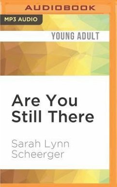 Are You Still There - Scheerger, Sarah Lynn